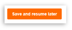 Save and resume later